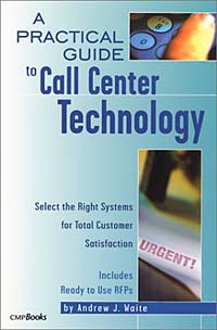 A Practical Guide to Call Center Technology Издательство: CMP, 2002 г Мягкая обложка, 497 стр ISBN 1578200946 Язык: Английский инфо 2028m.