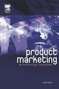 Product Marketing for Technology Companies 2005 г Мягкая обложка ISBN 0750659947 инфо 2052m.