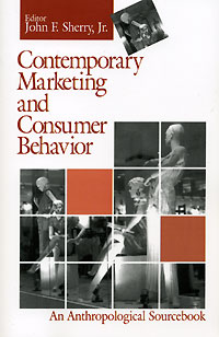Contemporary Marketing and Consumer Behavior: An Anthropological Sourcebook Издательство: Sage Publications, 1995 г Мягкая обложка, 486 стр ISBN 0-8039-5753-X инфо 2236m.