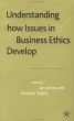 Understanding How Issues in Business Ethics Develop Издательство: Palgrave Macmillan, 2002 г Твердый переплет, 200 стр ISBN 0333998103 инфо 2396m.