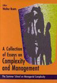 A Collection of Essays on Complexity and Management: The Summer School on Managerial Complexity : Granada, Spain, July 11-25, 1998 (Collection of Essays) Издательство: World Scientific Publishing Company, 1999 инфо 2416m.