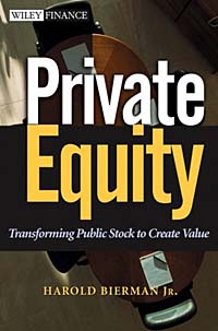 Private Equity: Transforming Public Stock Into Private Equity to Create Value ISBN 0471392928 инфо 2494m.