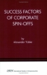 Success Factors of Corporate Spin-Offs (International Studies in Entrepreneurship) 2005 г ISBN 0387242252 инфо 2513m.
