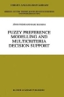 Fuzzy Preference Modelling and Multicriteria Decision Support (Theory and Decision Library D:) Издательство: Springer, 2001 г Твердый переплет, 276 стр ISBN 0792331168 инфо 2576m.