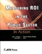 In Action: Measuring ROI in the Public Sector Издательство: ASTD, 2006 г Мягкая обложка, 280 стр ISBN 1562863258 инфо 2607m.