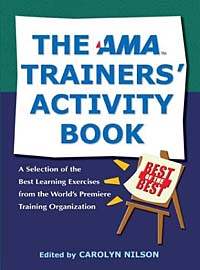 The AMA Trainers' Activity Book: A Selection of the Best Learning Exercises from the World's Premiere Training Organization ISBN 0814408141 инфо 2608m.