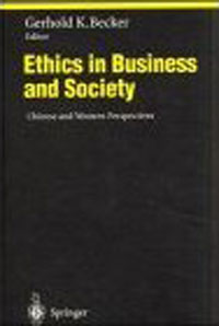 Ethics in Business and Society: Chinese and Western Perspectives (Studies in Economic Ethics and Philosophy) Издательство: Springer, 1996 г Твердый переплет, 234 стр ISBN 3540607730 инфо 2683m.