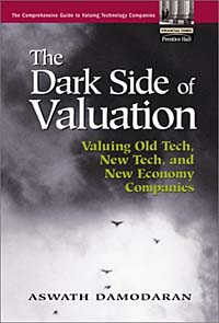 The Dark Side of Valuation Издательство: Financial Times Prentice Hall, 2001 г Твердый переплет, 480 стр ISBN 0-13040-652-X Язык: Английский инфо 2685m.