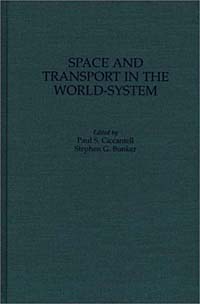 Space and Transport in the World-System (Contributions in Economics and Economic History) ISBN 0313305021 инфо 2869m.