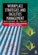 Workplace Strategies and Facilities Management : Building in Value ISBN 0750651504 инфо 2941m.