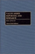 Value Added Reporting and Research : State of the Art Издательство: Quorum Books, 1999 г Твердый переплет, 200 стр ISBN 1567203019 инфо 3138m.